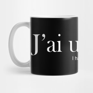 J'ai un reve - I have a dream Mug